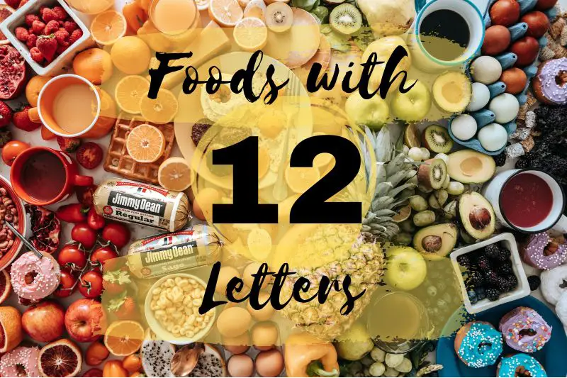 12 Letter Foods
