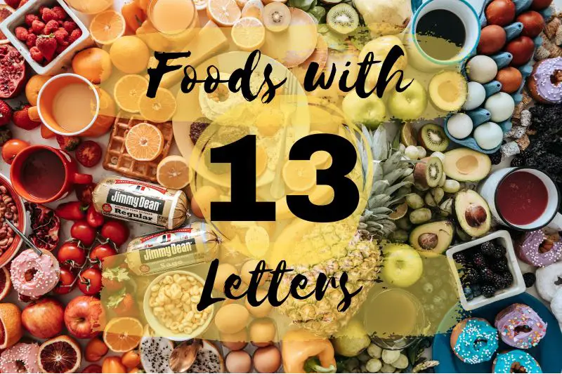 13 Letter Foods