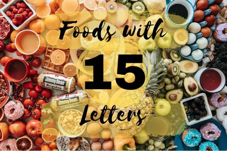 15 Letter Foods