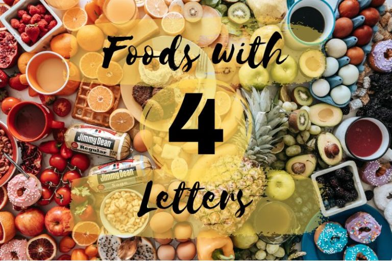 4 Letter Foods (List of 60+ Foods)