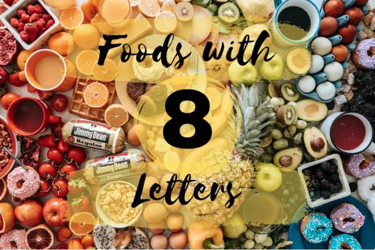 8 Letter Foods (List of 70+ Foods )