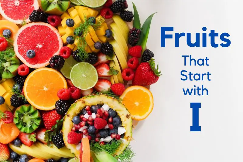 Fruits That Start with I