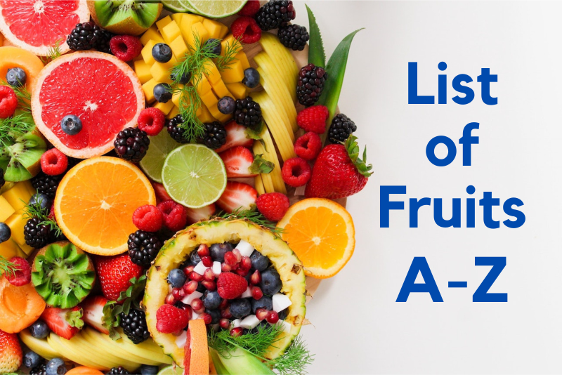 List of Fruits from A to Z